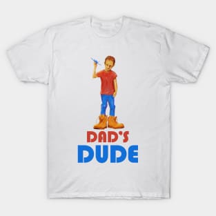 Happy father's day. Dad's dude. T-Shirt